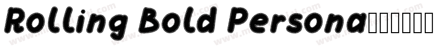 Rolling Bold Persona字体转换
